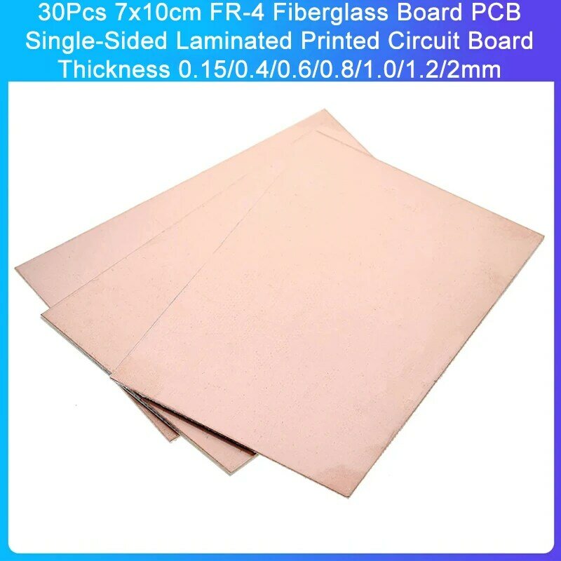 30Pcs 7x10cm FR-4 Fiberglass Board PCB Single-Sided Laminated Printed Circuit Board Thickness 0.15/0.4/0.6/0.8/1.0/1.2/2mm