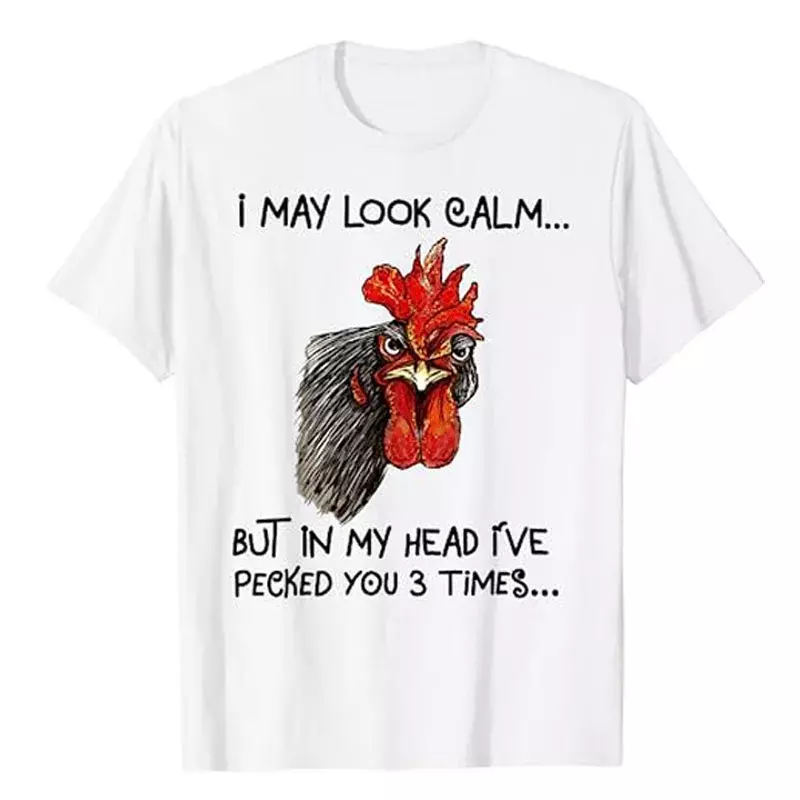 I May Look Calm Chicken Funny Rooster Tee Shirts Funny Chick Print Farmer Graphic T-Shirts Cute Short Sleeve Blouses Pomysł na prezent