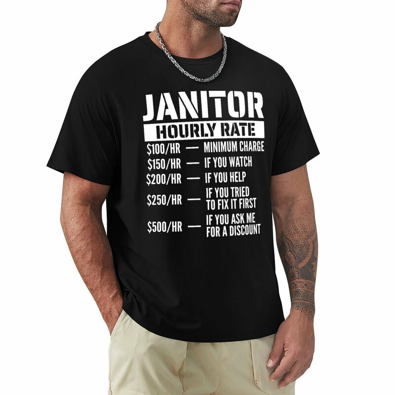 Camiseta Janitor Hourly Rate, blusa personalizável, tops pretos para homens, algodão
