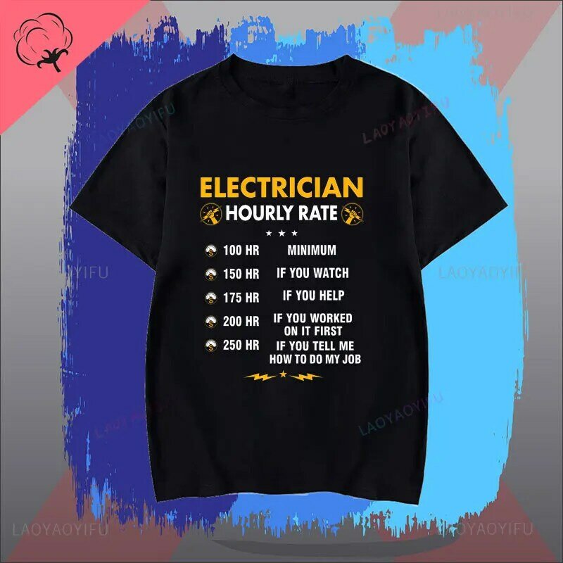 Fun Electrician Gift Printed T-shirt Chic Electrician hour rate casual short sleeve top for men and women street wear clothing