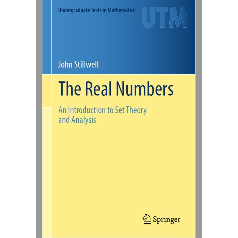 The Real Numbers An Introduction To Set Theory And Analysis