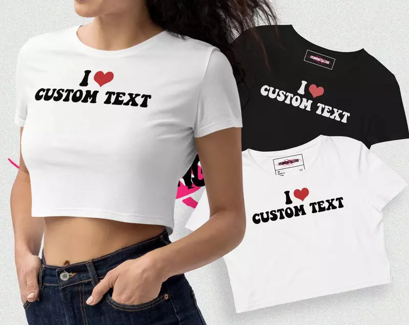 I Love Custom Crop Top para mujer, camiseta informal suelta con tu foto, logotipo personalizado, imagen propia, cuello redondo