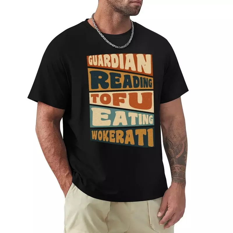 Tofu Eating Wokerati - Guardian Reading T-Shirt funnys Blouse mens clothes