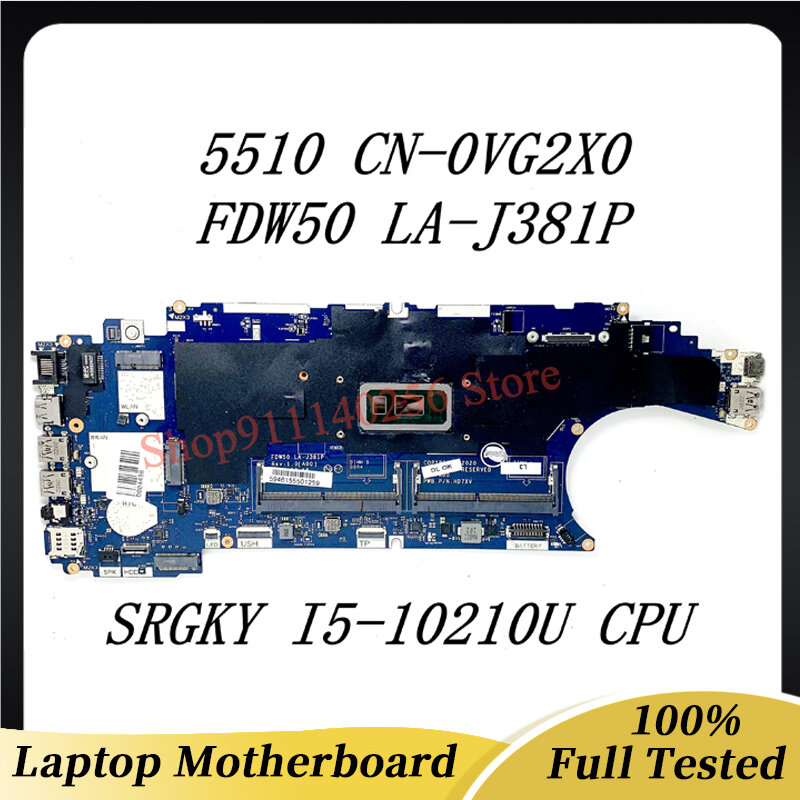DELL 5510 노트북 마더보드용 CN-0VG2X0 0VG2X0 VG2X0, FDW50 LA-J381P, SRGKY I5-10210U CPU 100%, 전체 작동
