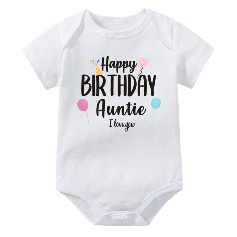 Happy Birthday Auntie I Love You Printed Boys Girls Infant Playsuits One Piece Lovely Baby Kid Romper Bodysuit
