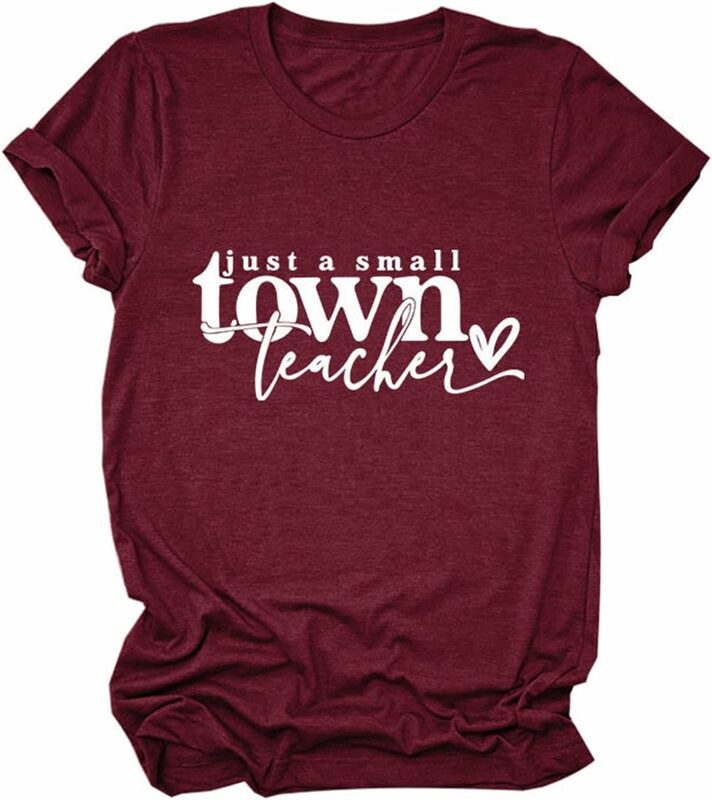 تي شيرت نسائي بأكمام قصيرة ، قميص معلم ، قميص ملهم مضحك ، تي شيرتات برسومات ، مجرد بلدة صغيرة
