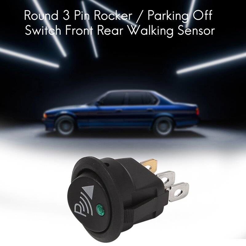 Rodada 3-Pin Rocker Switch para Estacionamento Off, Frente e traseira Andando Sensor