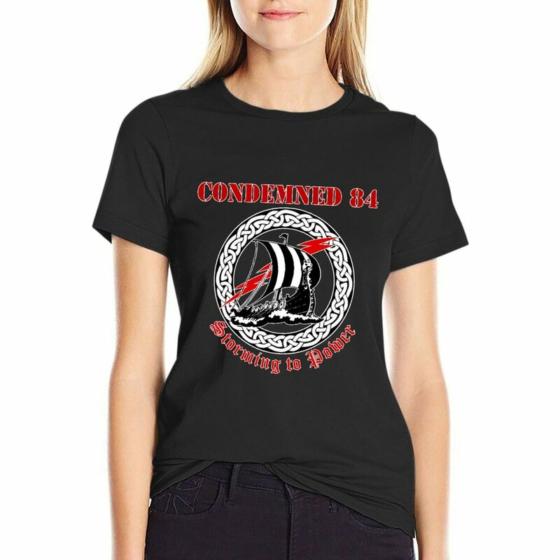 Condemned 84 - Storming to Power T-Shirt cropped t shirts for Women tshirts woman