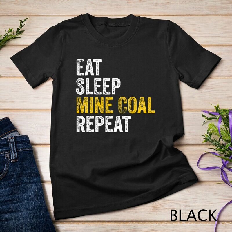 I regali del minatore di carbone mangiano la maglietta Unisex di estrazione del carbone di ripetizione del carbone della miniera di sonno