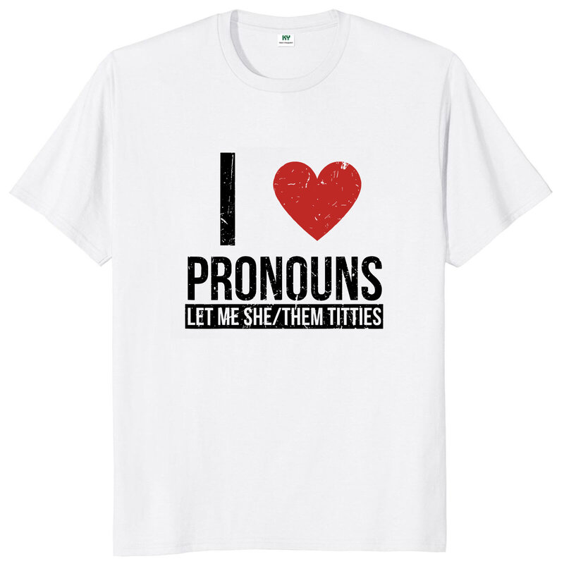 I Love Pronouns Let Me She Them Titties camiseta Retro Lgbt Humor Gift Y2k, camisetas 100% algodón suave Unisex, camisetas de cuello redondo