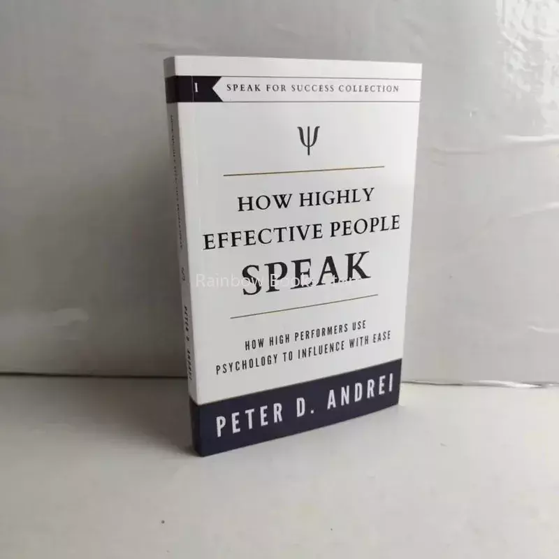 How Highly Effective People Speak By Peter Andrei How High Performers Use Psychology To Influence with Ease Book Paperback