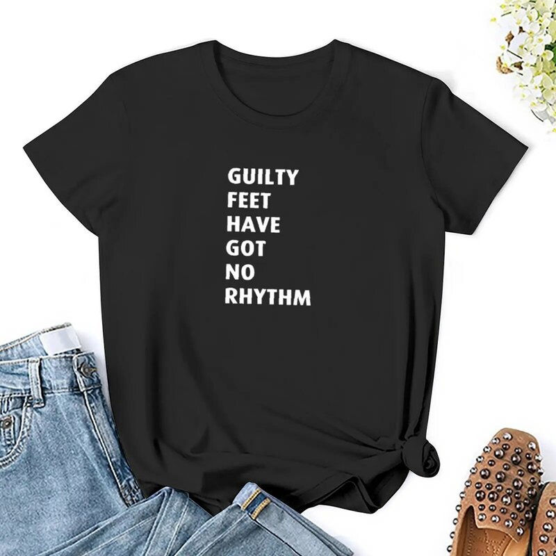Guilty feet have no rhythm camiseta para mujer, tops de talla grande, ropa para mujer, camisetas negras lindas