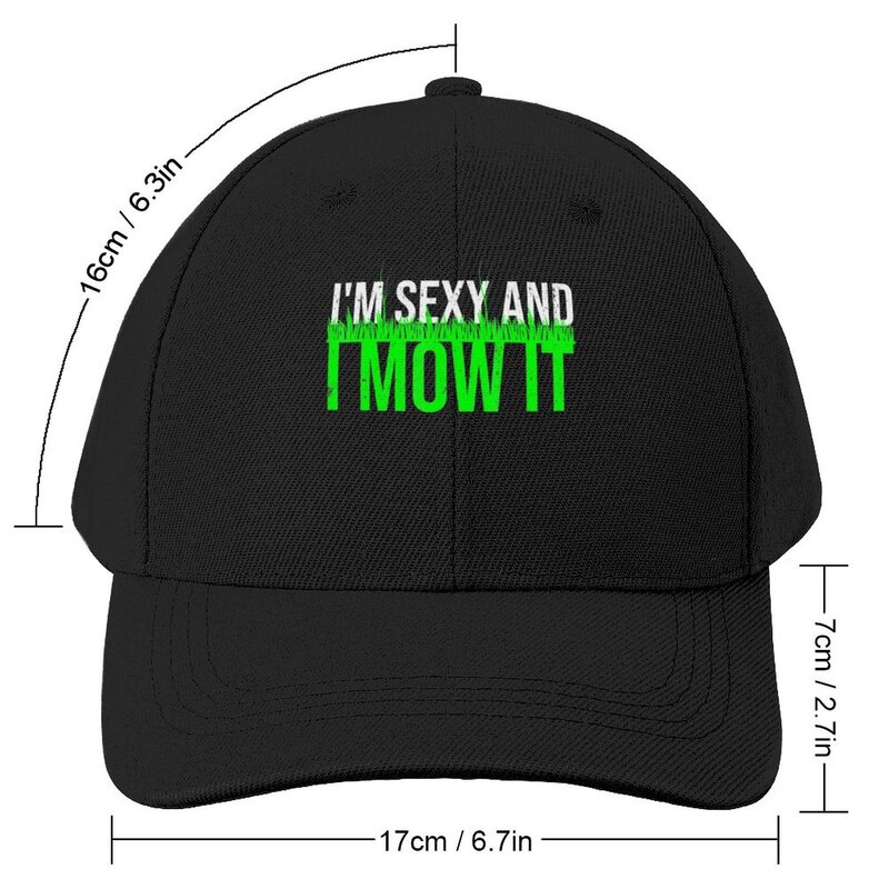 Im Sexy e I Mow It for Cool Landscapers, Boné de beisebol, Streetwear, Wild Ball Hat, Sun Hat for Children, Men and Women