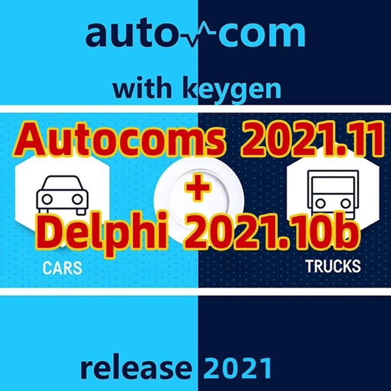 Update terbaru Autocom 2021.11 + Delphi 2021.10 B dengan Keygen menginstal Delphis VD Ds150 CDP alat diagnostik mobil