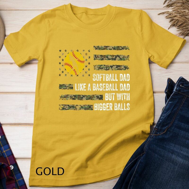 Mens Softball Dad Just Like A Baseball Dad But With Bigger Balls Unisex T-shirt