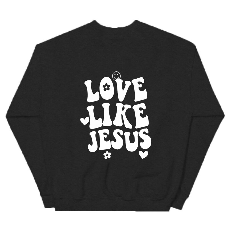 Love Like Jesus 100% Cotton Sweatshirt Women Long Sleeve Religious Christian Inspirational Quote Pullovers