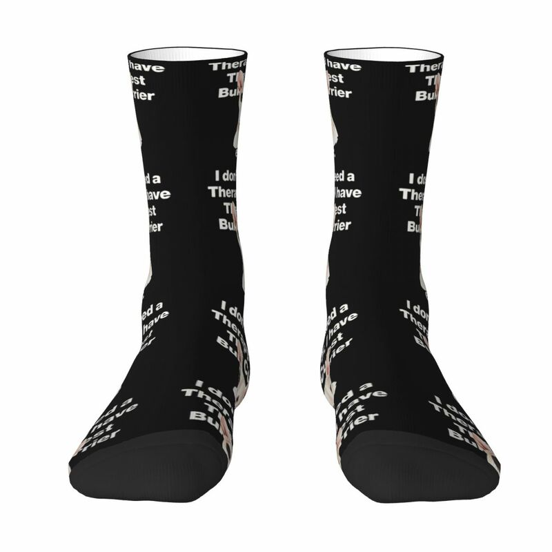 The Bull Terrier Animal I Dont Need Therapy Men Women Socks Cycling Novelty Spring Summer Autumn Winter Stockings Gift
