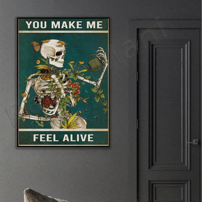 You make me feel alive Garden Skeleton Poster, giardinaggio Vintage Poster, giardinaggio ragazza, Poster amante delle piante, giardino scheletro