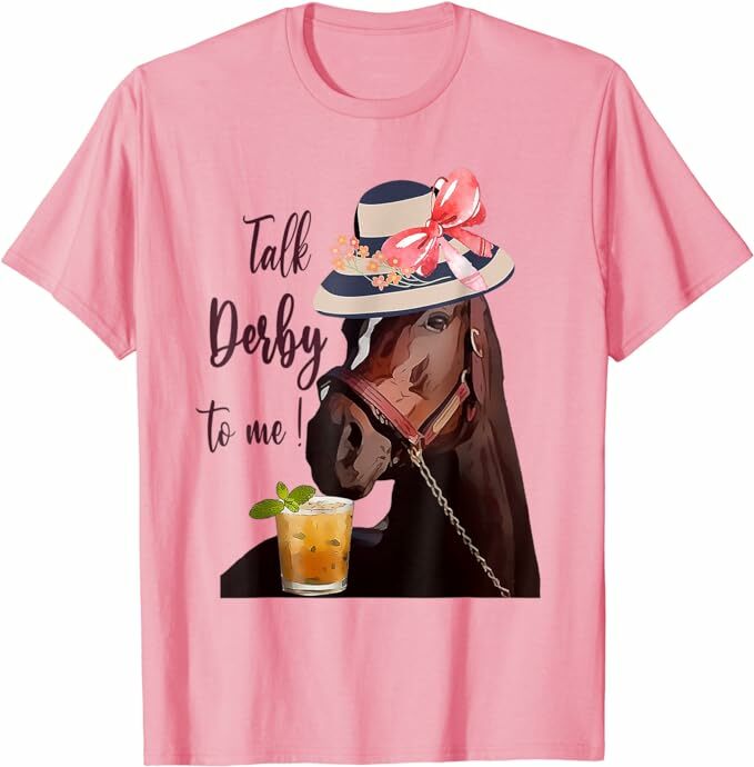 Talk Derby To Me | Mint Juleps | Derby Horse Racing T-Shirt Funny Horseback Riders Derby-Day Graphic Tee Gifts Short Sleeve Tops
