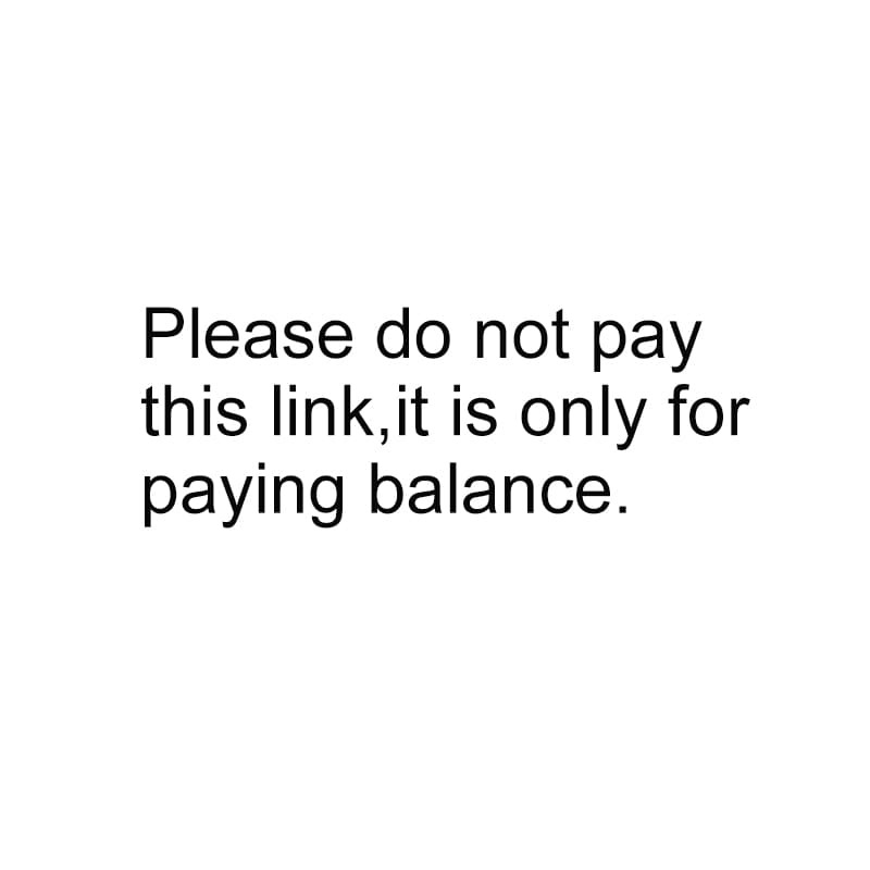 Bitte zahlen Sie diesen Link nicht, es ist nur für das Bezahlen des Restbetrags.