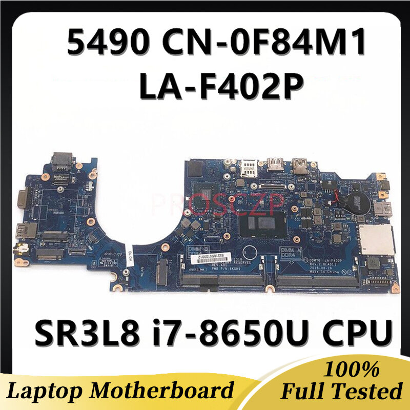 CN-0F84M1 0F84M1 F84M1 Mainboard For DELL 5490 Laptop Motherboard With LA-F402P SR3L8 i7-8650U CPU 100% Full Tested Working Well