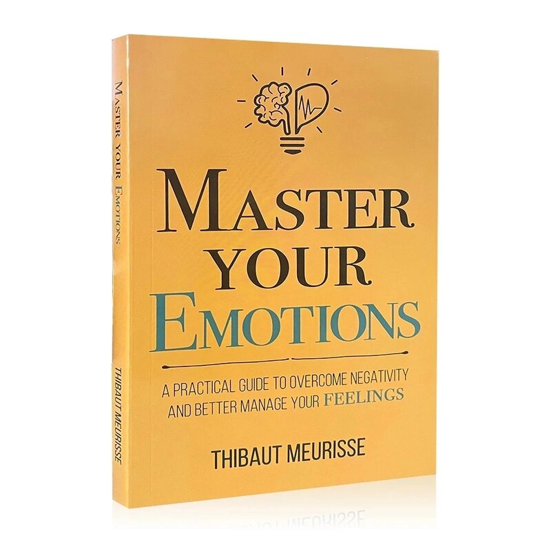 Opanuj swoje emocje angielska oryginalna powieść Thibaut Meurisse przezwyciężyć negatywność i lepiej zarządzać książką uczuć