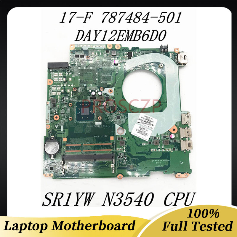 Placa base para ordenador portátil HP 17-F 14-V 17-F230CA 17-F230NR, tarjeta madre day12eb6d0 con SR1YW N3540 CPU 787484 probada, 501-766904, 501-100%