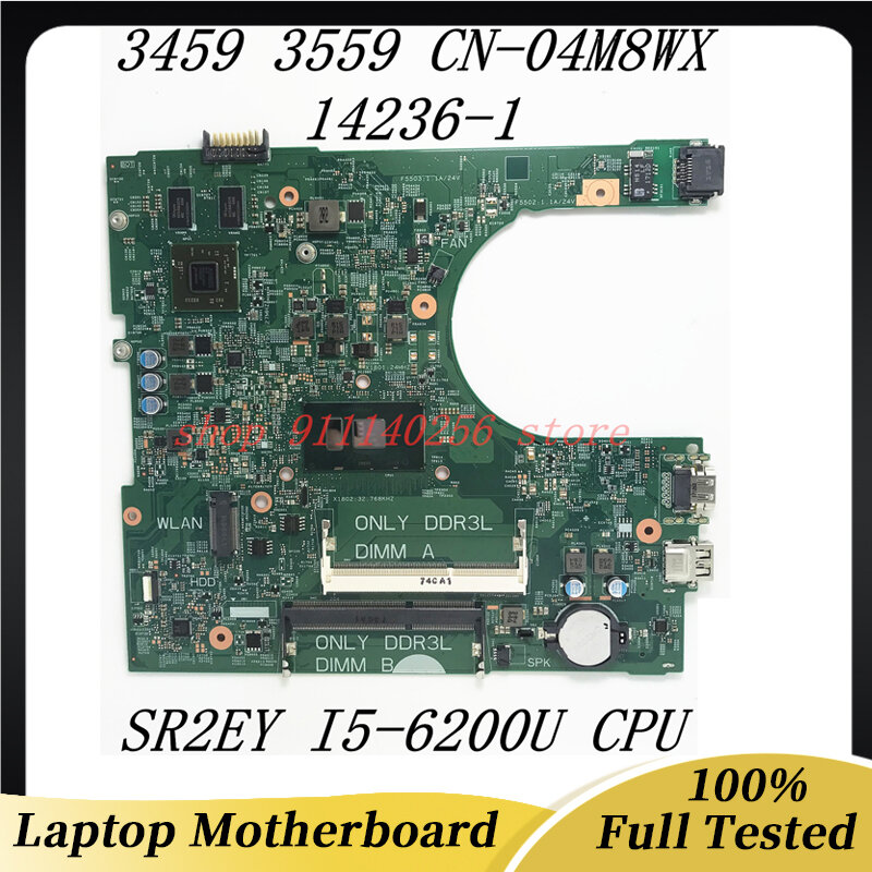 CN-04M8WX 04M8WX 4M8WX Mainboard For DELL 3459 3559 Laptop Motherboard 14236-1 With SR2EY I5-6200U CPU 100% Full Working Well