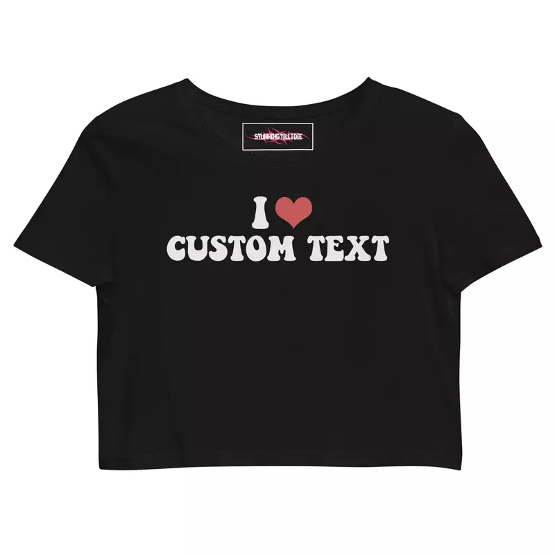 I Love Custom Cropped Top donna causale allentato la tua foto qui Logo personalizzato fai da te immagine propria maglietta Crop Top femminile O collo