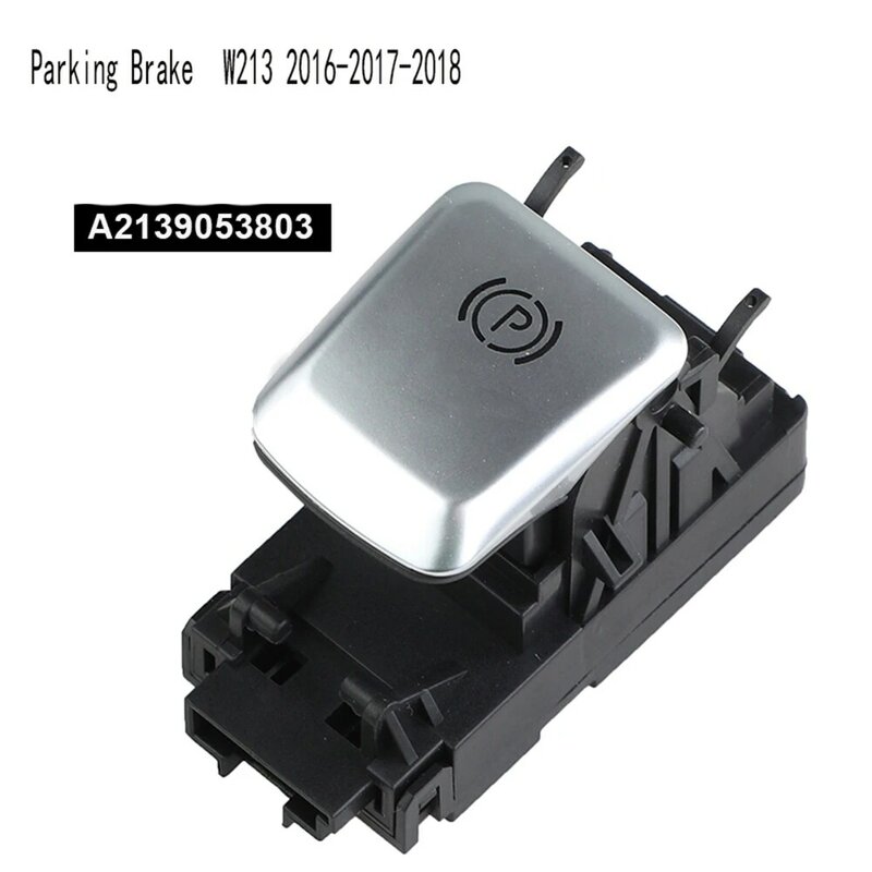 Handbrake Switch Interruptor de freio de estacionamento para E-Class W213 2016-2017-2018 A2139053803