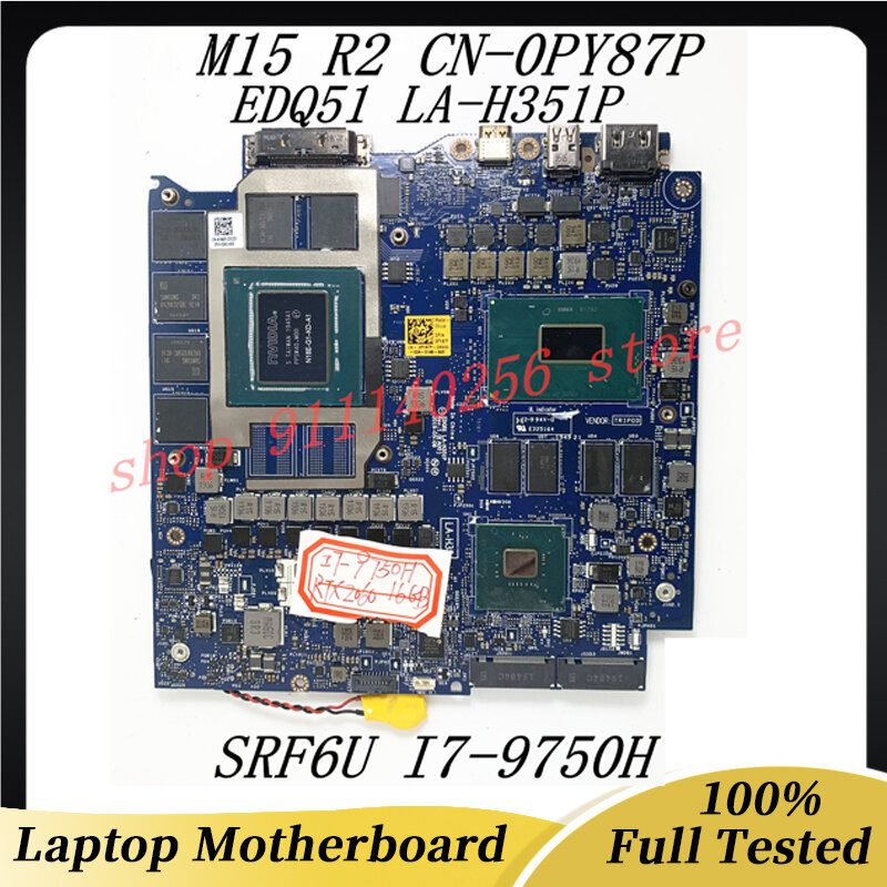 CN-0PY87P 0PY87P PY87P dla DELL M15 R2 laptopa płyty głównej płyta główna W EDQ51 LA-H351P W/ SRF6U I7-9750H N18E-G1-KD-A1 RTX2060 16GB 100% testowane