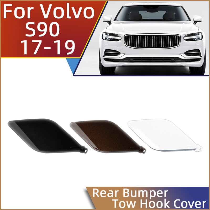 For VOLVO S90 2017 2018 2019 31383298/398400101 Rear Bumper Towing Hauling Hook Eye Cover Cap Auto Parts Trailer lid Garnish