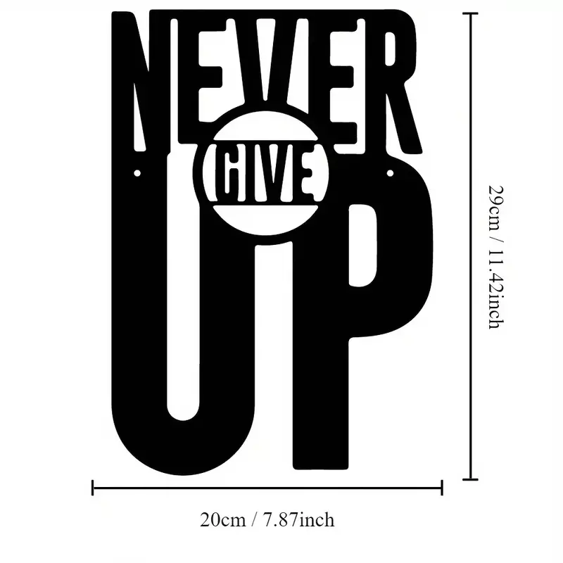 Crafts Never Give Up Metal Wall Decor, Artwork, Scene and Room Decor, Suitable for Study And Other Wall Decor, Holiday Gift