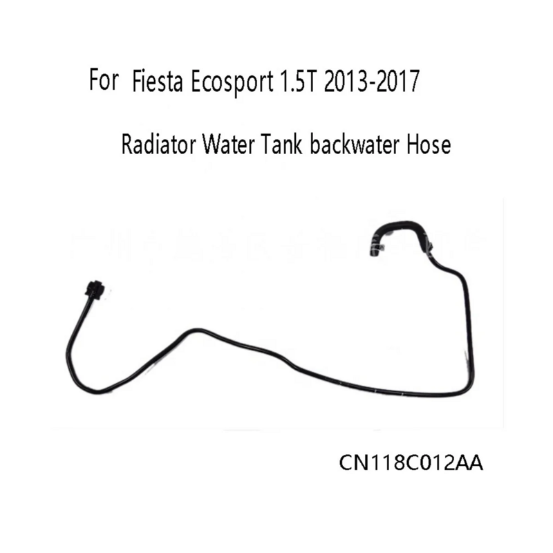 Radiator Water Tank Backwater Hose CN118C012AA for Fiesta Ecosport 1.5T 2013-2017