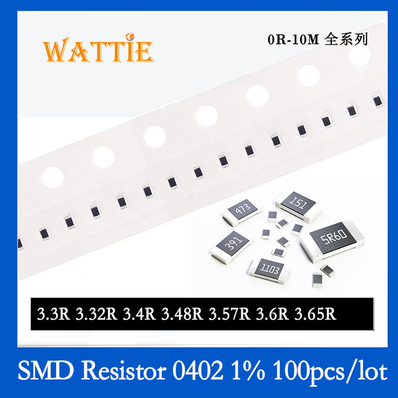 SMD Resistor 0402 1% 3.3R 3.32R 3.4R 3.48R 3.57R 3.6R 3.65R 100PCS/lot  chip resistors 1/16W 1.0mm*0.5mm