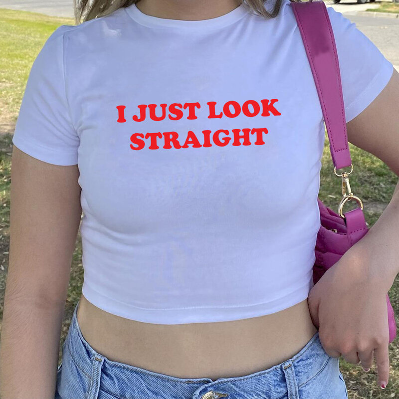 I Just Look Straight women's Crop Top Letter Printed Crop Shirt donna Graphic Tees Lady Casual Top Summer Y2k Top Sexy Baby Tee