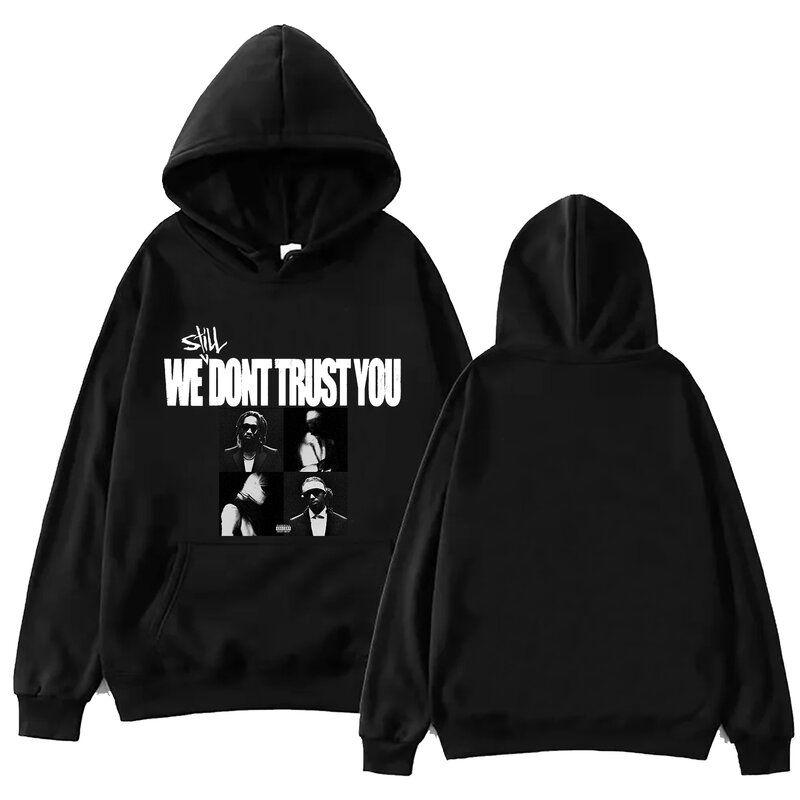 We Still Don't Trust You Future Metro Booming Hoodie Harajuku  Pullover Tops Sweatshirt Fans Gift