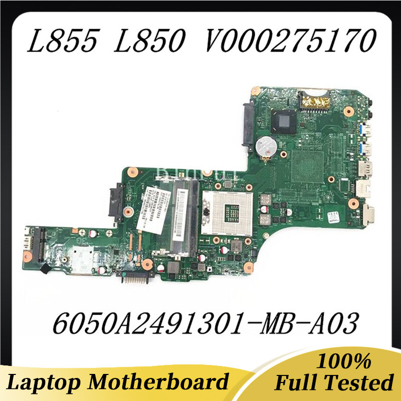 V000275170 mainboard de alta qualidade para toshiba satellite l855 l850 placa-mãe do portátil 6050a2491301-mb-a03 hm76 100% testado completo ok