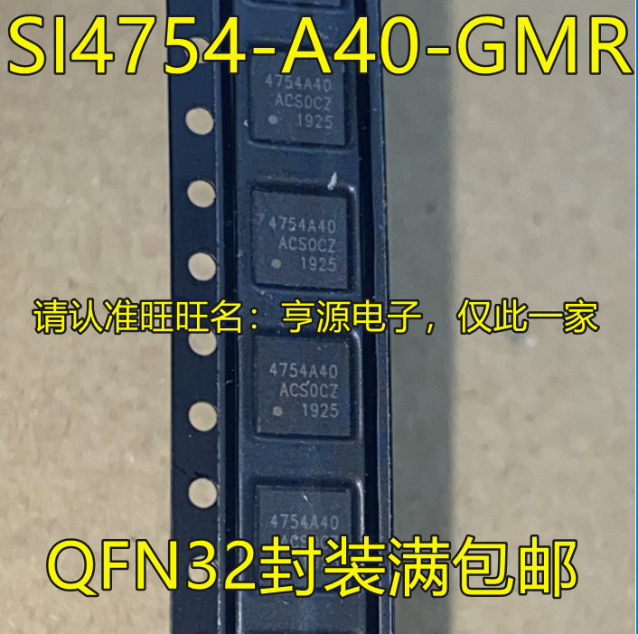 SI4754-A40-GMR SI4754ใหม่ดั้งเดิม10ชิ้นชิปวิทยุสำหรับรถยนต์ QFN32 4754A40