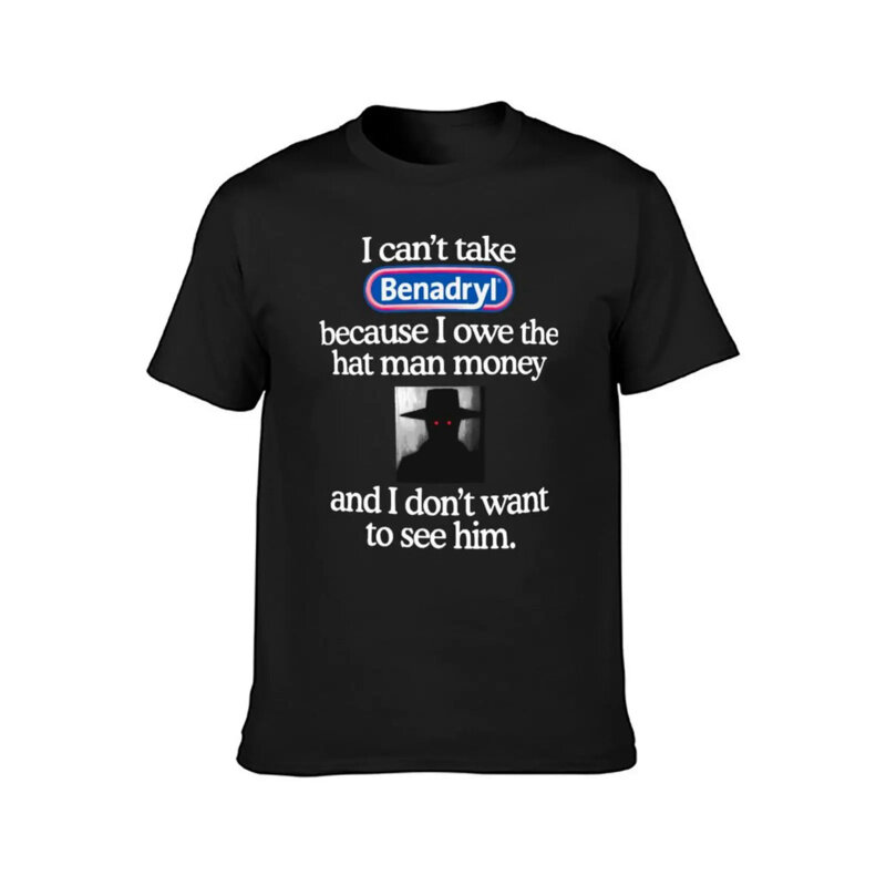 Camiseta con estampado de "I Can't Take Benadryl" para hombre, ropa de verano, Camisetas estampadas de gran tamaño, hip hop