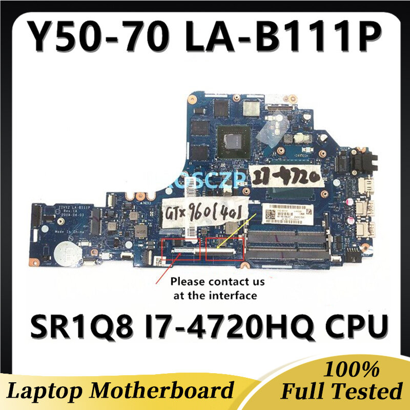 ZIVY2 LA-B111P 메인 보드 레노버 Y50-70 노트북 마더 보드 SR1Q8 I7-4720HQ CPU N16P-GX-A2 GTX960M 100% 완전 작동 음