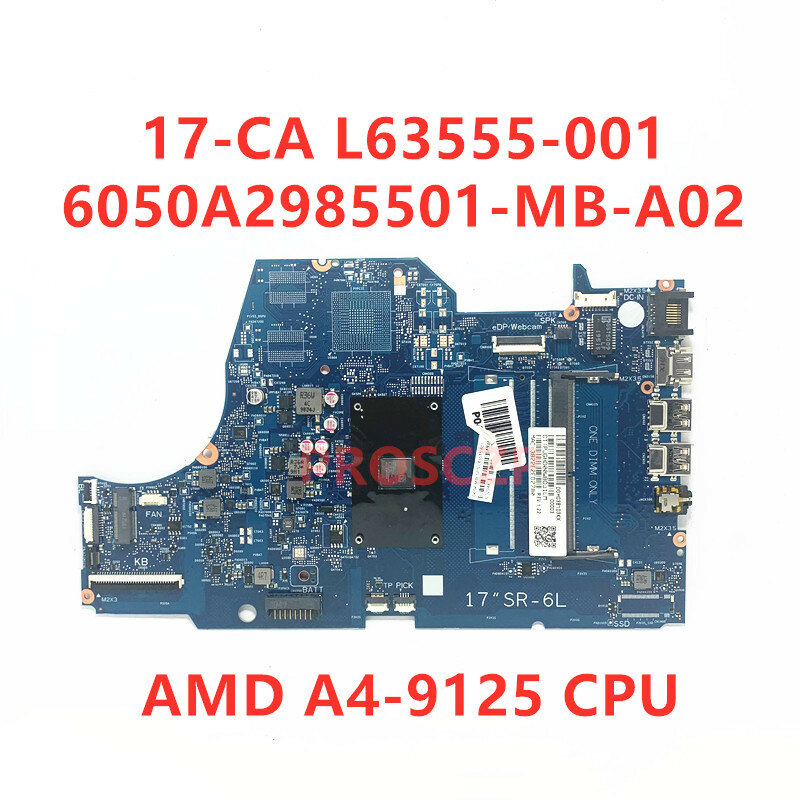Placa-mãe portátil para HP 17-CA, L63555-001, L63555-601, Mainboard, 6050A2985501-MB-A02(A2) com A4-9125/A6-9225 CPU, 100% testado, bom