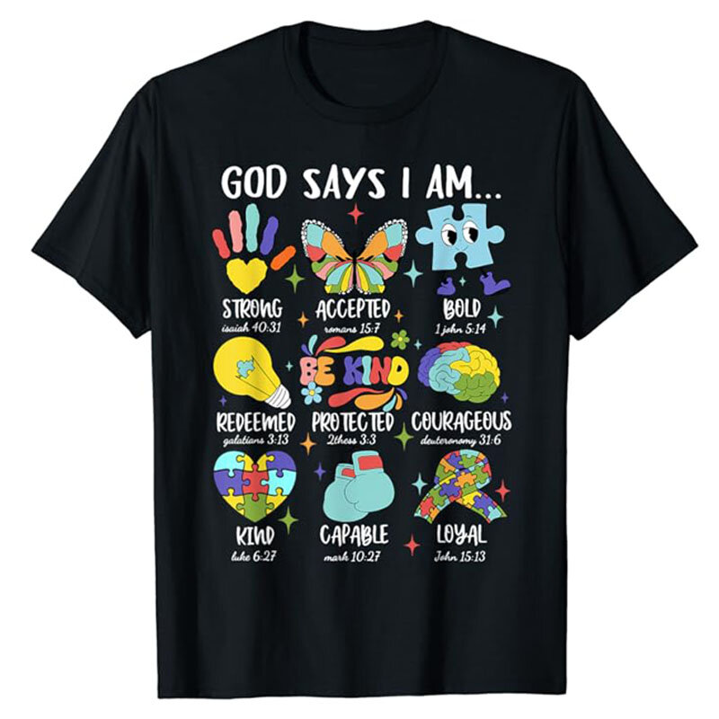 Camiseta de God Says I Am Be Kind para mujeres, hombres y niños, ropa de espectro de autismo, camiseta gráfica divertida de Humor, Tops de moda