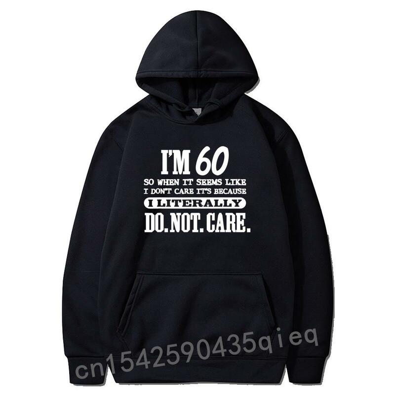60 Kaus Benar-benar Tidak Peduli Lucu Hadiah Ulang Tahun Ke-60 Hoodie Dicetak Pada Desain Baru Lengan Panjang Hoodie Geek untuk Pria