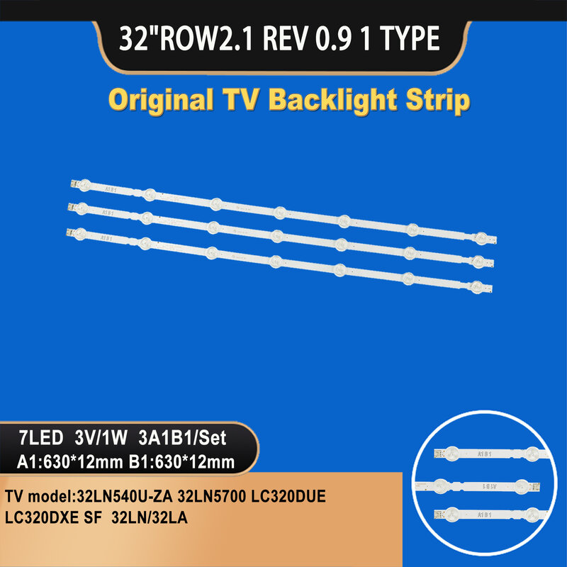 TV-001 TV LED Backlight Strips LG 7led 32 ln for 32"ROW2.1 REV 0.9 1 TYPE 6916L-1204A 6916L-1437A/6916L-1438A 32LN540U-ZA