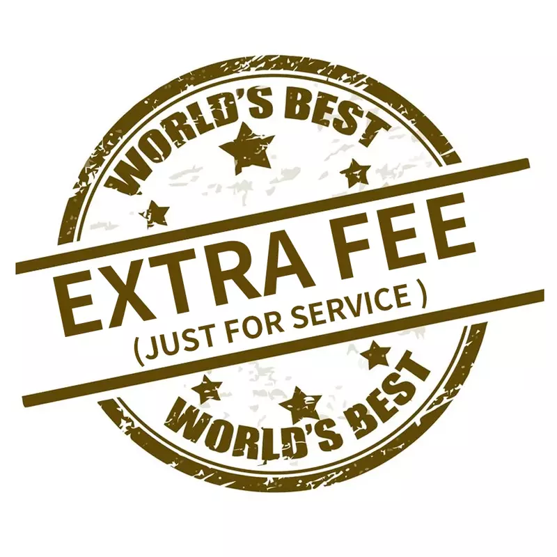 extra fee (just for service )