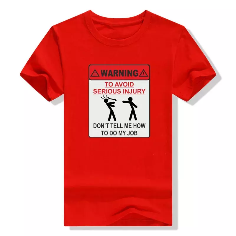 Забавная футболка для женщин и мужчин с надписью «предупреждение о травмах», «не скажите мне, как сделать работу»