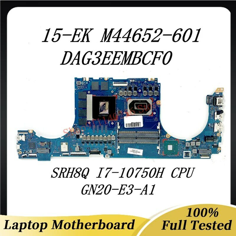 HP 15-EK 노트북 마더보드용 M44652-001 M44652-501 M44652-601, SRH8Q I7-10750H CPU GN20-E3-A1, 6GB 100% 테스트 완료, DAG3EMBCF0