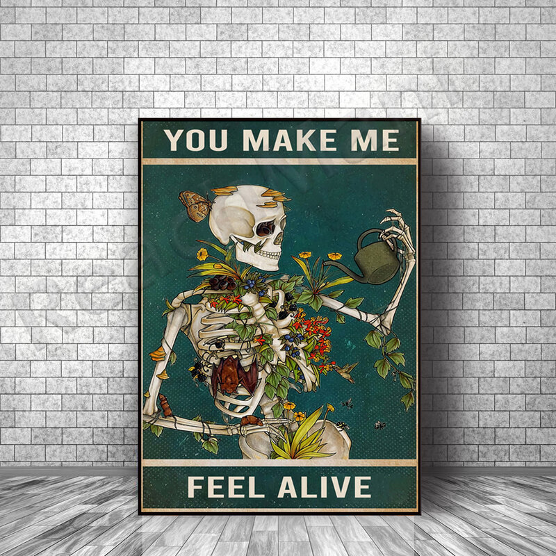 You make me feel alive Garden Skeleton Poster, giardinaggio Vintage Poster, giardinaggio ragazza, Poster amante delle piante, giardino scheletro