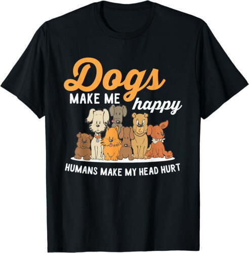 Dogs Makes Me Happy Humans Make My Head Hurt Dog Owner T-Shirt Black